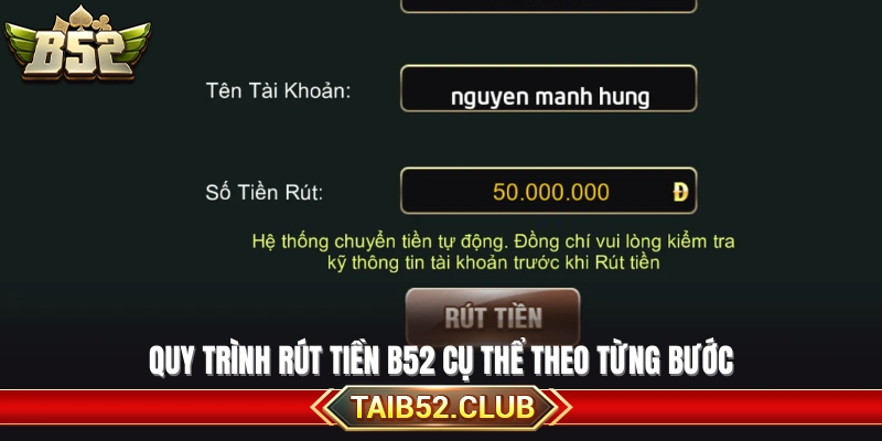 Các bước rút tiền B52 chi tiết theo trình tự